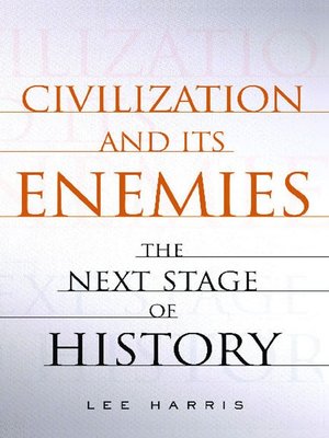 cover image of Civilization and Its Enemies